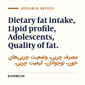 Lipid profile and fat intake of adolescents: Isfashan healthy heart program-heart health promotion from children
