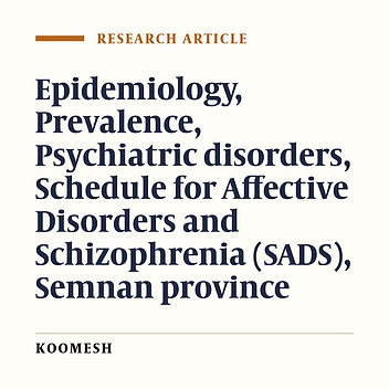 An epidemiological study of psychiatric disorders in Semnan province in year 2001