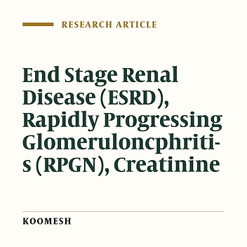 Study of some prognostic factors of progress to end-stage renal failure in patients with rapidly progressive glomerulonephritis in Hasheminejad hospital