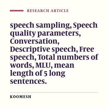 Standardization of total numbers of word, mean length of utterance and mean length of 5 long sentences in normal Persian language children between 2 to 5 years old in Semnan city