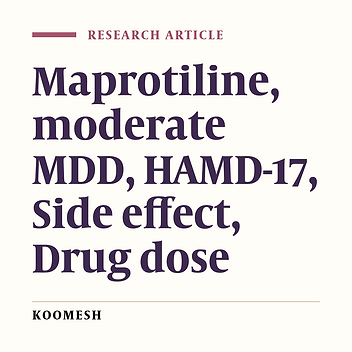 Cover image of the article: The effect of different doses of maprotiline on the treatment of Iranian patients suffering from moderate MDD