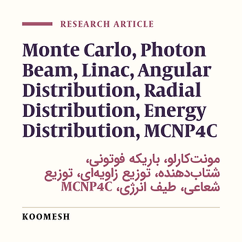 Monte Carlo stimulation of the angular, radial and energy distribution of a medical linear accelerator using MCNP4C code
