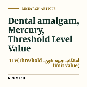 Blood mercury levels of dental students and dentists at Dental School of Tehran University