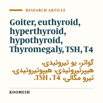 Prevalence of Goiter and its relationship with thyroid function test in primary school children aged 6-12 years in Semnan (2006)