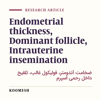 Assessment of the relationship between endometrial thickness and number of dominant follicles in pregnancy rate among 361 intrauterine insemination cases