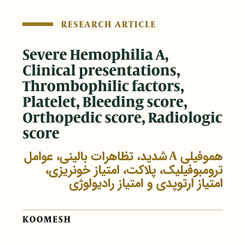 Survey of the relationship between of thrombophilic factors and the rate and severity of bleeding in patients with severe hemophilia A