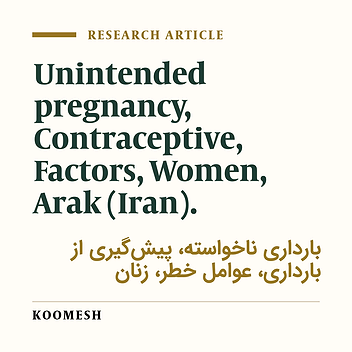 Prevalence of unintended pregnancy and its related factors in Arak 2007