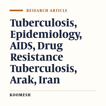 Epidemiology of tuberculosis in Arak, Iran