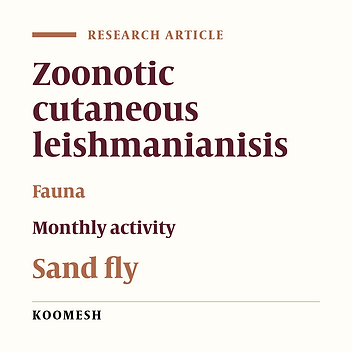 Cover image of the article: Fauna and monthly activity of sand flies at zoonotic cutaneous leishmanianisis focus in Damghan district, Semnan province (2008)