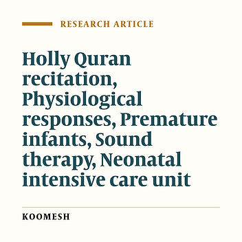 The effect of holly Quran recitation on physiological responses of premature infant