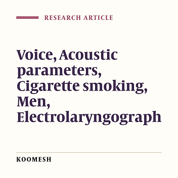 Effects of smoking cigarette on some acoustic voice parameters and elements of speech pattern of male subjects