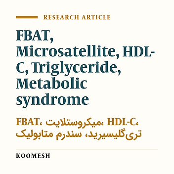 Genetic association of selected microsatellite with some metabolic syndrome components in Iranian Fars and Azari families