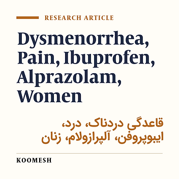 Effect of alprazolam on analgesic action of ibuprofen in treatment of dysmenorrhea in 18-25 years old girls