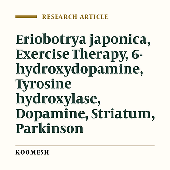 Neuroprotective effects of voluntary exercise and hydroalcoholic extraction of Eriobotrya Japonica on dopamine and tyrosine hydroxylase in the striatum of parkinsonian rats