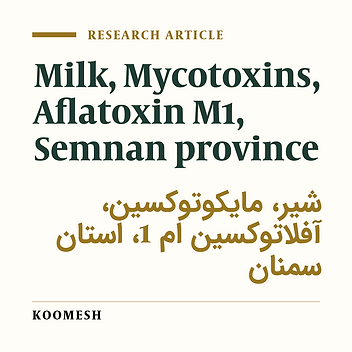 Aflatoxin M1 concentration in raw milk produced in the cities of Semnan province – Iran