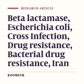 Frequency of β-lactamase producing isolates of Escherichia coli and their diversity in enzyme activities among the resistance isolates from patients with diarrhea and nosocomial infections in Tehran, Iran