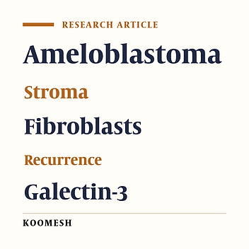 Evaluation of galectin-3 expression in ameloblastoma stromal fibroblasts and its association with recurrence