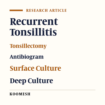 Comparative investigation of the culture of palatine tonsils by superficial and deep methods and investigation of microbial resistance in frequent tonsillitis patients referred for tonsillectomy