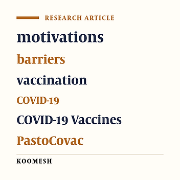 Investigating the motivations and barriers of people's participation in the vaccination program against covid19 disease in Semnan city in 1400- a qualitative study