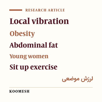 Comparing effects of local vibration and sit-up exercise on abdominal local fat thickness in young healthy women