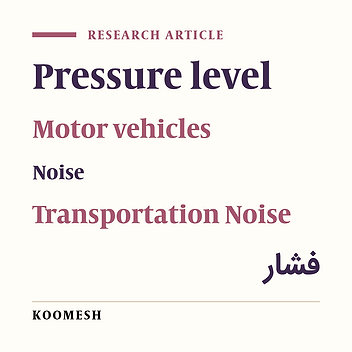 Determination of noise pollution from motor vehicles in Iran: A cross-sectional study in 2014