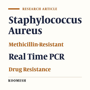 Evaluation of real time PCR for detection of clinical isolates of Staphylococcus aureus and methicillin-resistance strains based on melting curve analysis method