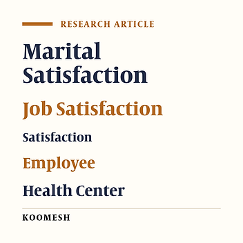 Relationship between marital and occupational satisfaction in the Iranian health center employees