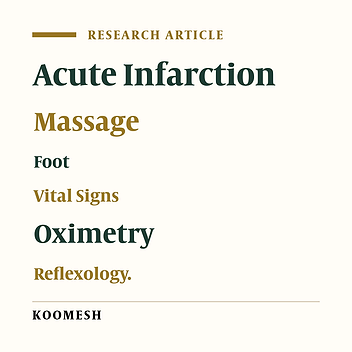 Effect of foot reflexology massage on physiological indices in patients with acute myocardial infarction