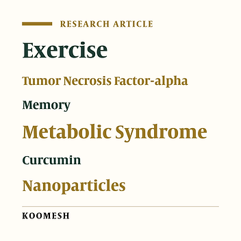 Effect of six -week aerobic exercise and consumption of nanocurcumin on TNF-α and memory in 60-65 years old women with metabolic syndrome