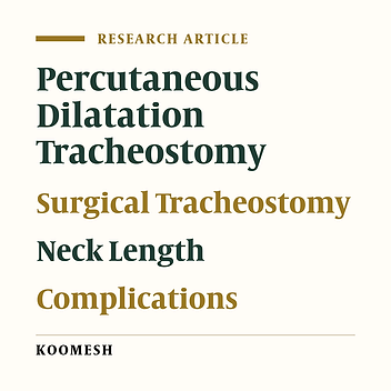 Comparison of the frequency of short-term complications of percutaneous dilatation tracheostomy and versus surgical tracheostomy: A clinical trial
