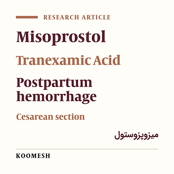 Prophylactic effect of misoprostol versus tranexamic acid in conjunction with oxytocin in reduction of post-partum hemorrhage after cesarean sectionin: A randomized clinical trial