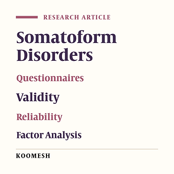 Psychometric assessment of somatic symptoms experiences instrument based on DSM-5
