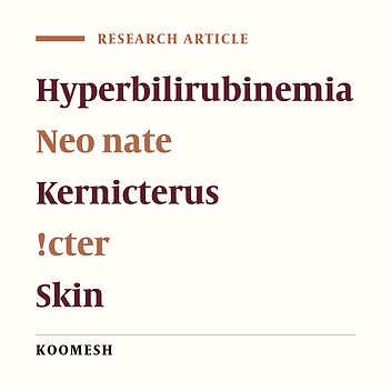 Estimation of hyperbilirubinemia by observation of neonate skin withjaundice in Amiralmomenin’s hospital of Semnan, 1999