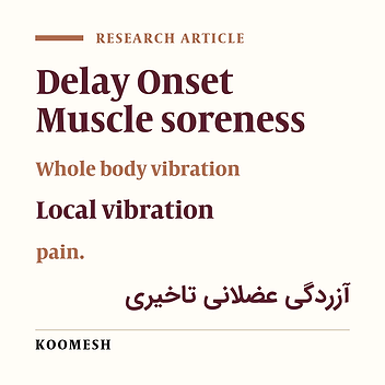 Comparison of the local and whole body vibration on preventation and treatment of delay-onset muscle soreness: A randomized clinical trial