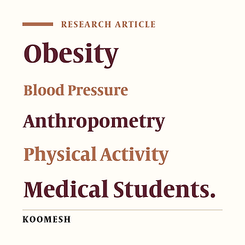 Relationship between anthropometric indices with physical activity, depression and blood pressure in the university students living in the dormitories