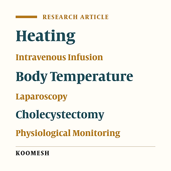 Comparing the efficacy of two warming methods on physiological indices of patients undergoing laparoscopic cholecystectomy