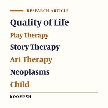 Comparing the effectiveness of cognitive-behavioral art-play and cognitive-behavioral story therapy on health related quality of life among children with cancer