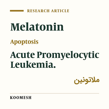 Cytotoxic and apoptotic effects of melatonin hormone on NB4 leukemic cells