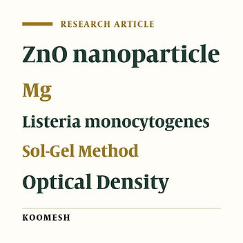 Synthesis of ZnO:Mg nanoparticle with sol-gel method and its antimicrobial efficacy against Listeria Monocytogenes PTCC 1294 (Serotype 1a)