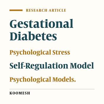Examining the effect of educational intervention based on self-regulation model on perceived stress in women with gestational diabetes: A clinical trial study
