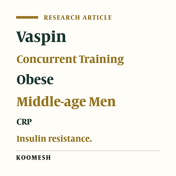 Effects of 12 weeks concurrent aerobic and resistance training on serum vaspin and C-reactive protein levels in obese middle-aged men