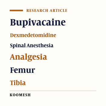Effects of administration of dexmedetomidine with intrathecal bupivacaine on analgesia after femoral and tibia orthopedic surgery: A double-blind randomized clinical trial study
