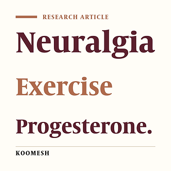 Combined effect of chronic progesterone administration with compulsive exercise on prevention of TNF-α production and abnormal electrophysiological responses of sciatic nerve in Chronic Constriction injury pain model in rat