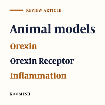 Investigating the Effects of Orexin and its Receptors on Inflammatory Processes in Experimental Models: A Review Study