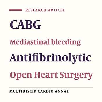 Role of Epsilon Aminocaproic acid & Tranexamic Acid, vs Placebo in Reduction of mediastinal Bleeding following Open Heart Surgery