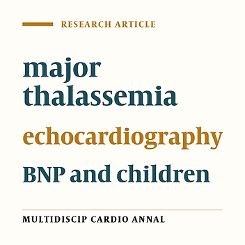 Evaluation of Brain Natriuretic Peptides in Early Diagnosis of Cardiac Involvement Comparing to Echocardiographic Findings in Major Thalassemia Patients