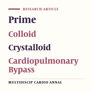 The Effect of Starch VS Crystalloid Administration of Cardiopulmonary Bypass Prime Solution on Tissue and Organ Perfusion and Coagulation Status
