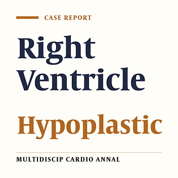Challenge of Hypoplastic Right Ventricle with Multiple Associated Anomalies: Biventricular Repair or Univentricular Approach?