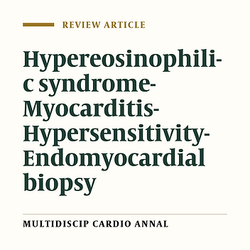 Cover image of the article: Differential Diagnoses of Eosinophilic Myocarditis in Endomyocardial Biopsies and Accompanying Challenges