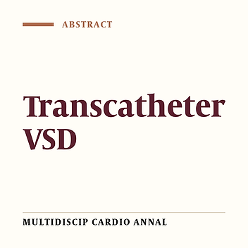 Transcatheter VSD Closure by Different Devices